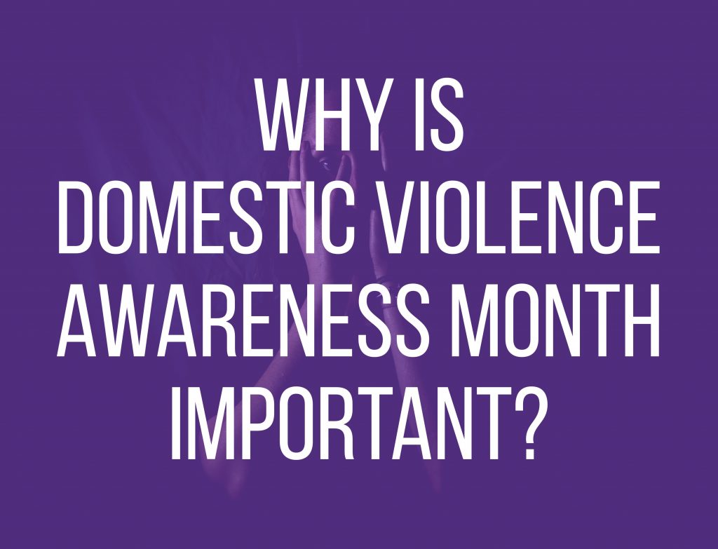 Why is Domestic Violence Awareness Month Important? - The Safe Place Inc.